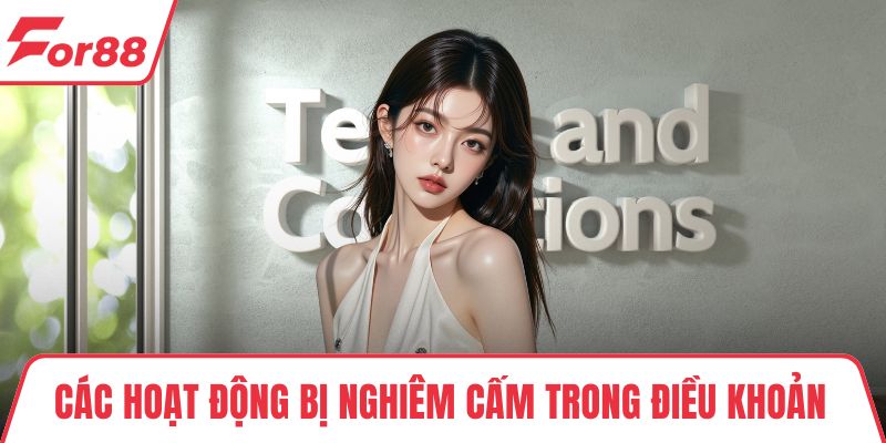 Các hoạt động bị nghiêm cấm trong điều khoản điều kiện
