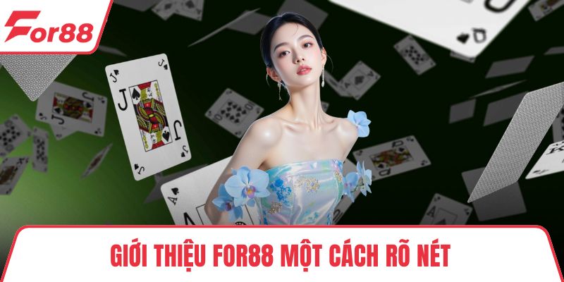 Giới Thiệu FOR88 – Khám Phá Thiên Đường Giải Trí Đẳng Cấp Giới thiệu FOR88 một cách rõ nét