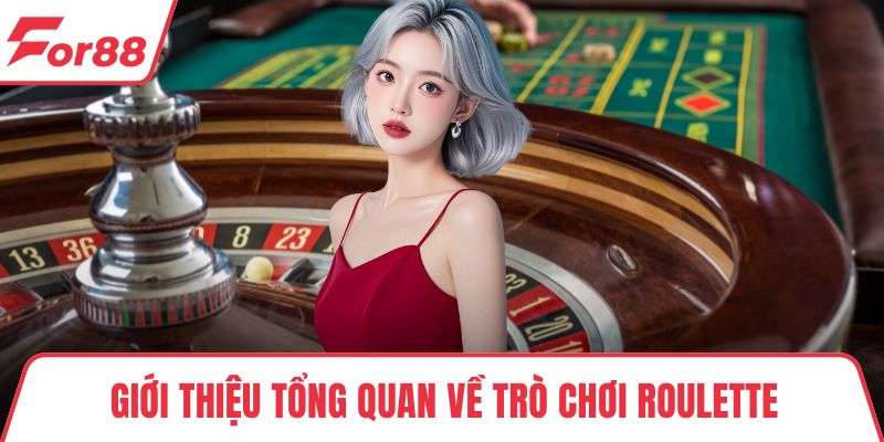 Roulette - Luật Chơi, Chiến Lược Và Mẹo Quay Bánh Xe May Mắn Giới thiệu tổng quan về trò chơi Roulette