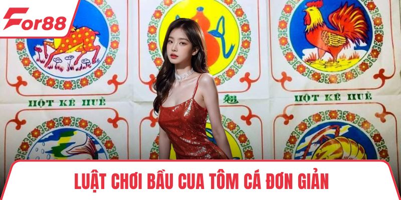 Bầu Cua Tôm Cá – Hướng Dẫn Cách Chơi Và Mẹo Thắng Dễ Áp Dụng Luật chơi bầu cua tôm cá đơn giản