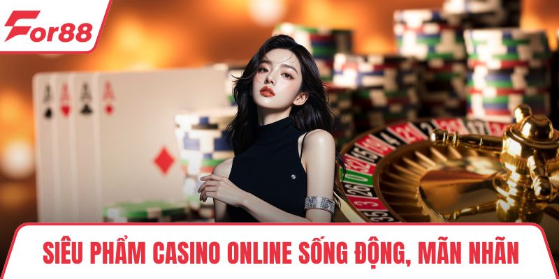 Giới Thiệu FOR88 – Khám Phá Thiên Đường Giải Trí Đẳng Cấp Siêu phẩm casino online sống động, mãn nhãn
