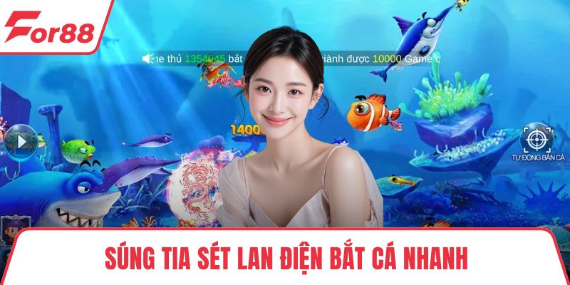 Súng tia sét lan điện bắt cá nhanh